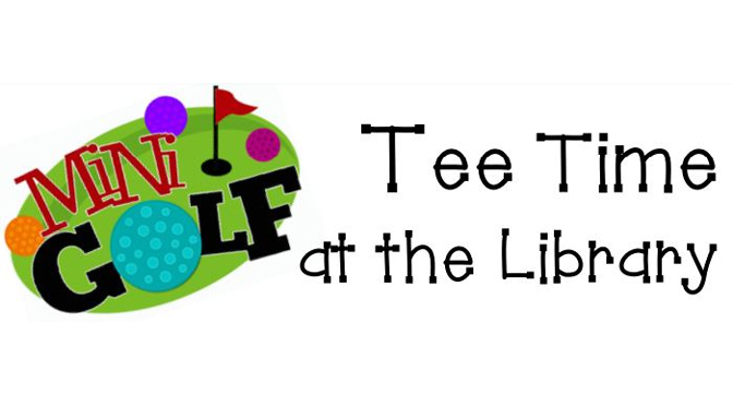 JOIN US FOR A ROUND OF 18-HOLE MINI-GOLF INSIDE THE LIBRARY DURING OUR 3RD ANNUAL TEE TIME AT THE EMMAUS PUBLIC LIBRARY FUNDRAISER.
