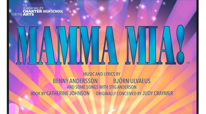 “MAMMA MIA!” at Lehigh Valley Charter High School for the Arts