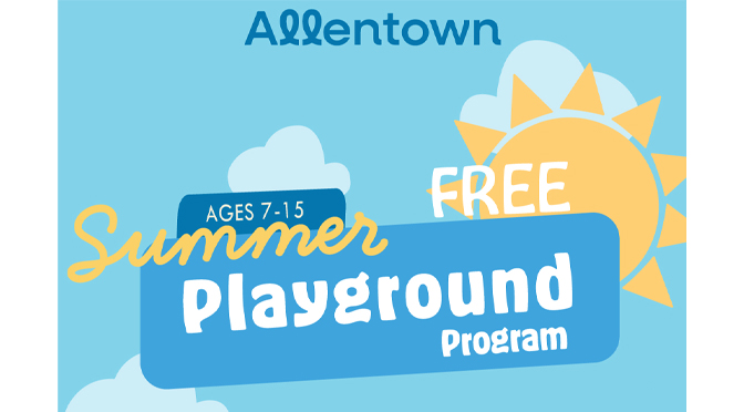 ALLENTOWN SUMMER PLAYGROUND PROGRAM RETURNS FOR 109TH YEAR
