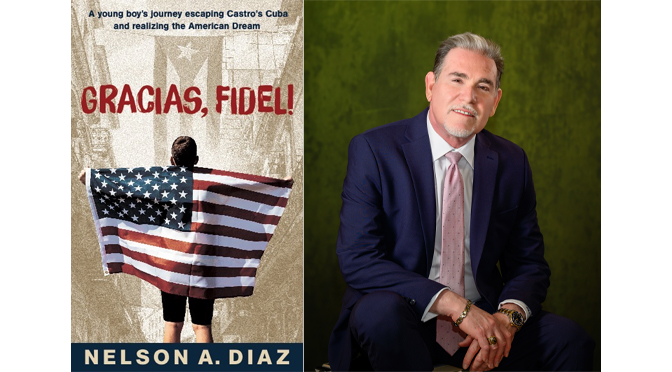 Gracias, Fidel! A Young Boy’s Journey Escaping Castro’s Cuba and Realizing the American Dream