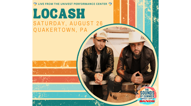 LOCASH TO PERFORM IN QUAKERTOWN’S 2023 SOUNDS OF SUMMER CONCERT SERIES