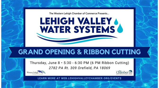 Lehigh Valley Water Systems Returns Home with Grand Opening Celebration