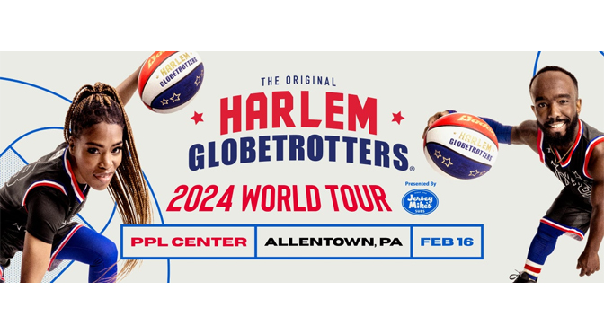 The Harlem Globetrotters 2024 World Tour, presented by Jersey Mike’s Subs Coming to PPL Center February 16, 2024