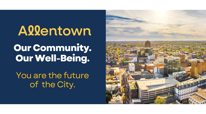 City of Allentown Launches Community Health Needs Assessment Survey That Will Shape City’s Future Health Plans