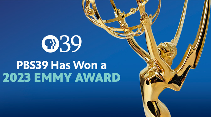 PBS39’s Lehigh Valley Rising Wins a 2023 Mid-Atlantic Regional Emmy® Award