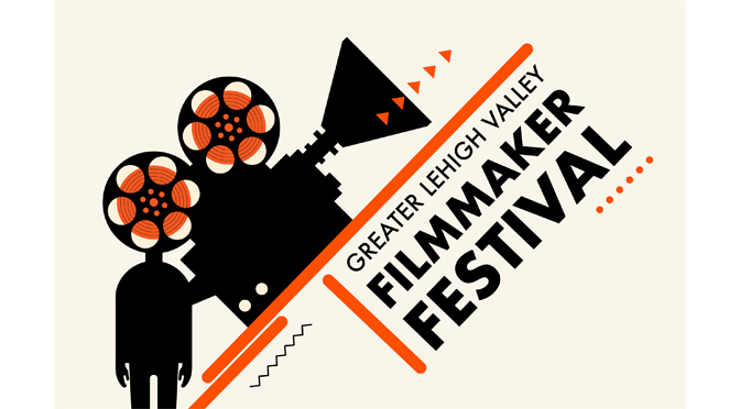 2024 Greater Lehigh Valley Filmmaker Festival Announced