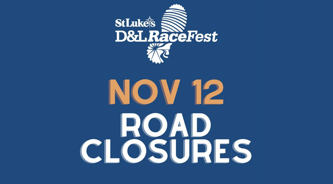 Multiple Road Closures During St. Luke’s D&L RaceFest