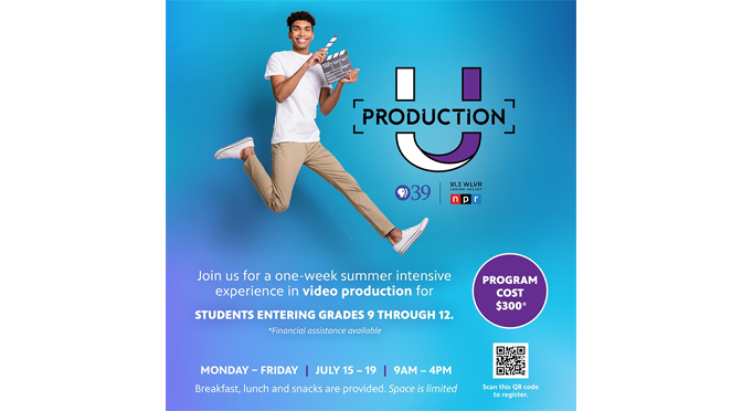 PBS39 Production U summer camp teaches students the art of video production at the Univest Public Media Center in Southside Bethlehem