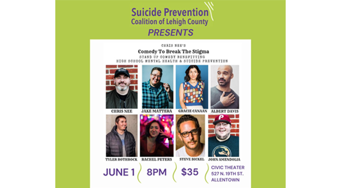 Comedy to Break the Stigma Presented by The Suicide Prevention Coalition of Lehigh County