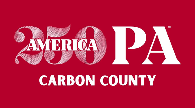 America 250 PA Carbon County Calls for Community Support of 250th Anniversary Initiatives
