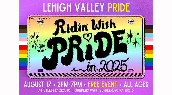 Lehigh Valley Pride 2025 Returns to SteelStacks August 17