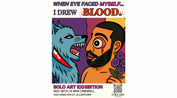 When Eye Faced Myself, I Drew Blood:  A Landmark Self-Portrait Art Exhibition by Dylan Collazo Opens in Allentown